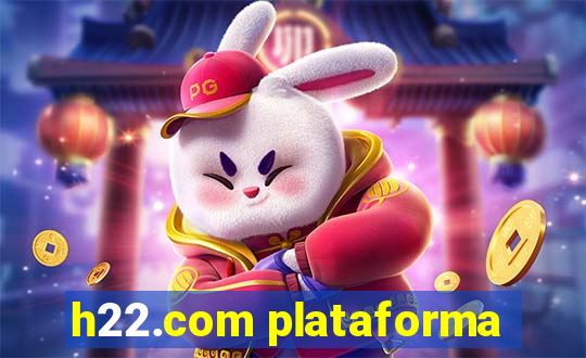 h22.com plataforma